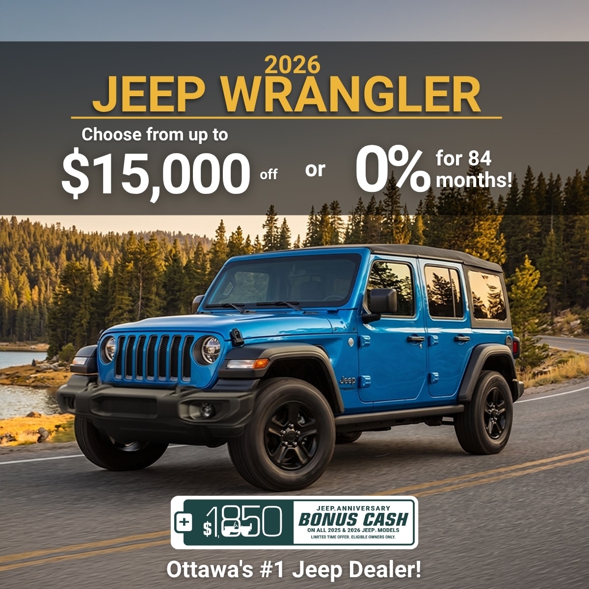 2026 Jeep Wrangler in blue on scenic road, featuring discount offer and Ottawa's top Jeep dealer promotion.