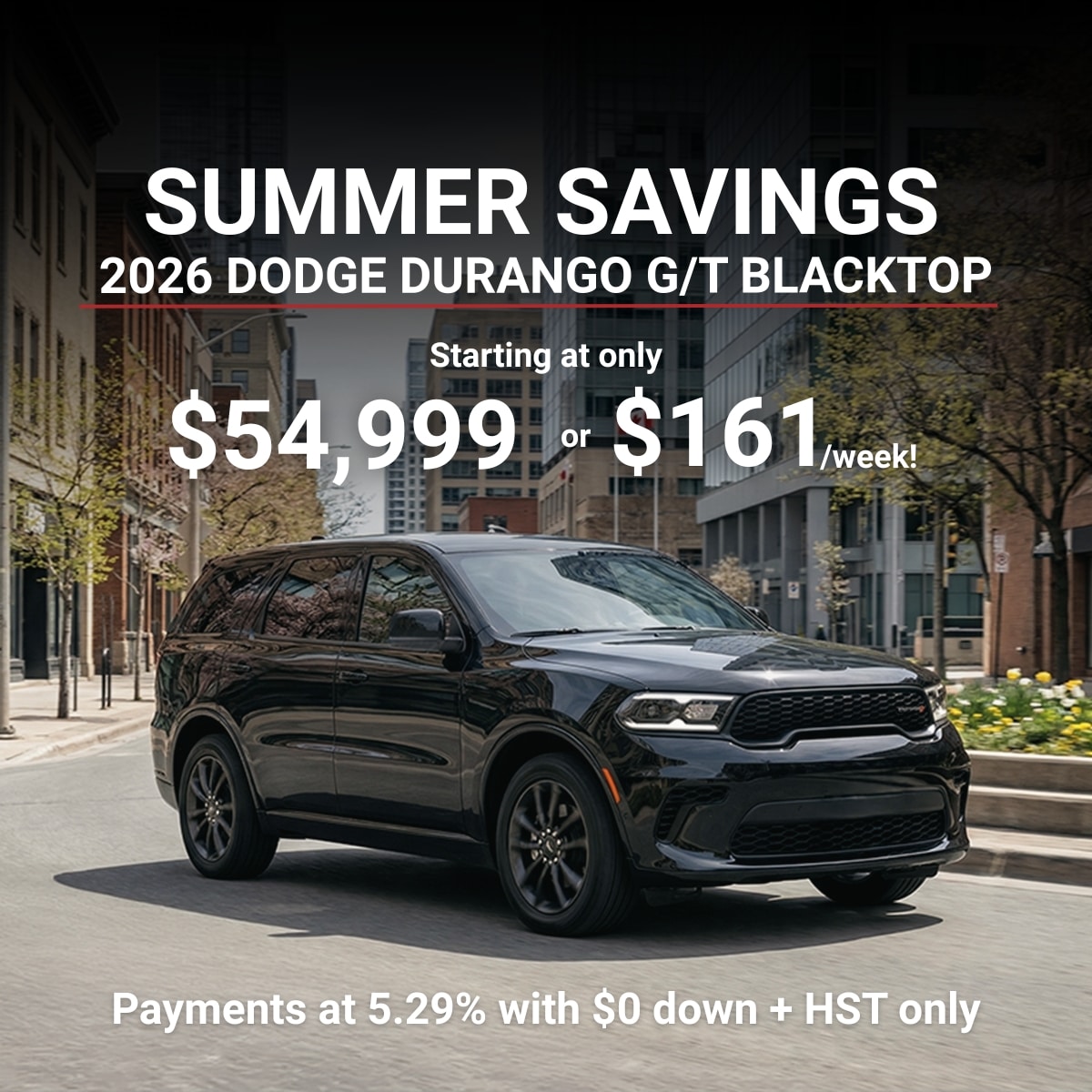 2026 Dodge Durango G/T Blacktop summer offer, $54,999 or $161/week, 5.29% APR with $0 down.