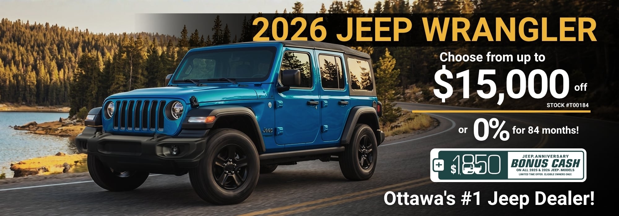 Blue 2026 Jeep Wrangler by a lake with a forest backdrop. Promotion: save up to $15,000 or 0% for 84 months at Ottawa's top Jeep dealer.