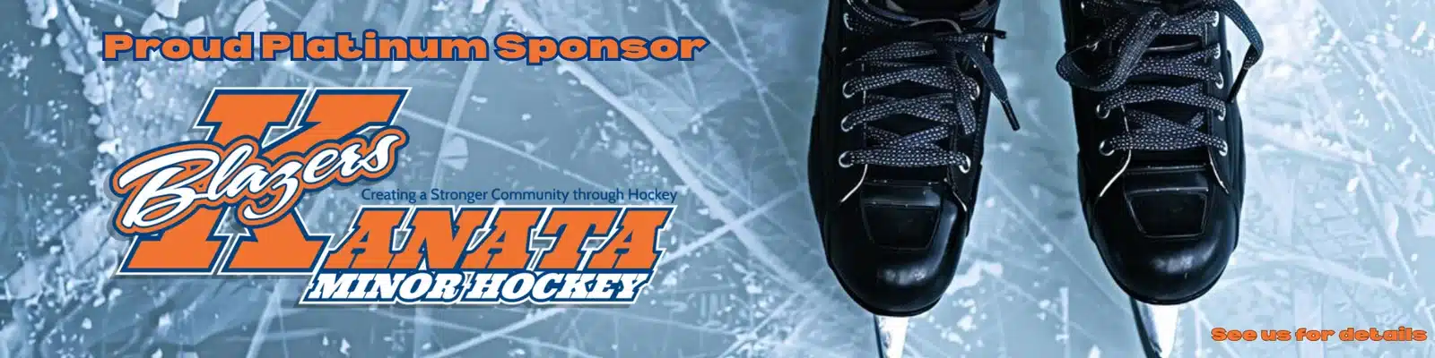 Kanata Minor Hockey Blazers sponsorship banner with ice skate on an icy surface.