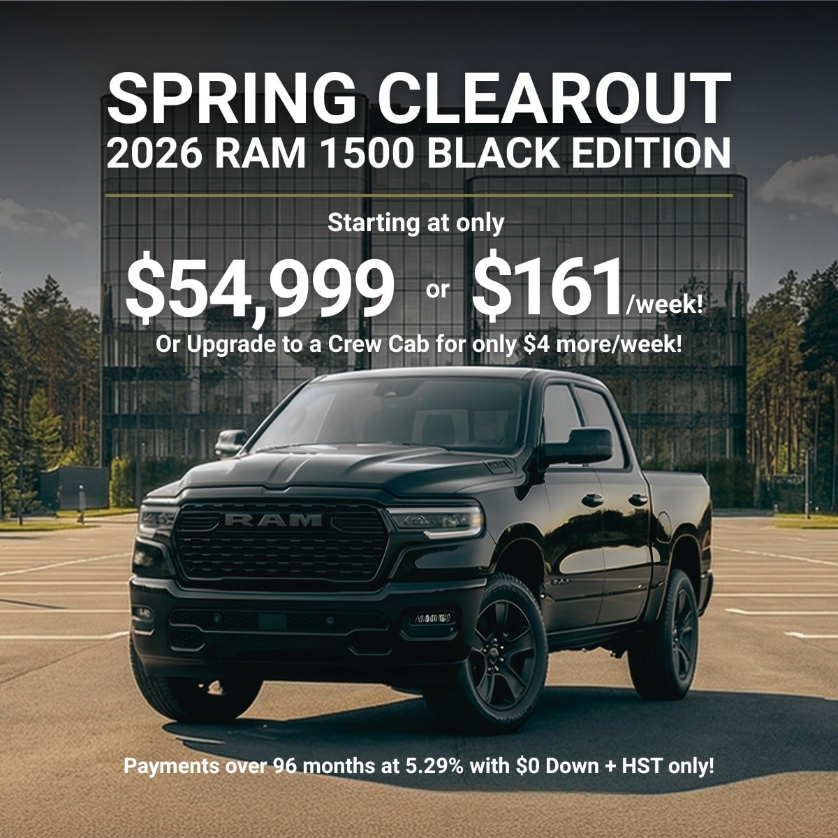 2026 RAM 1500 Black Edition spring sale; prices from $54,999 or $161/week, upgrade options available.