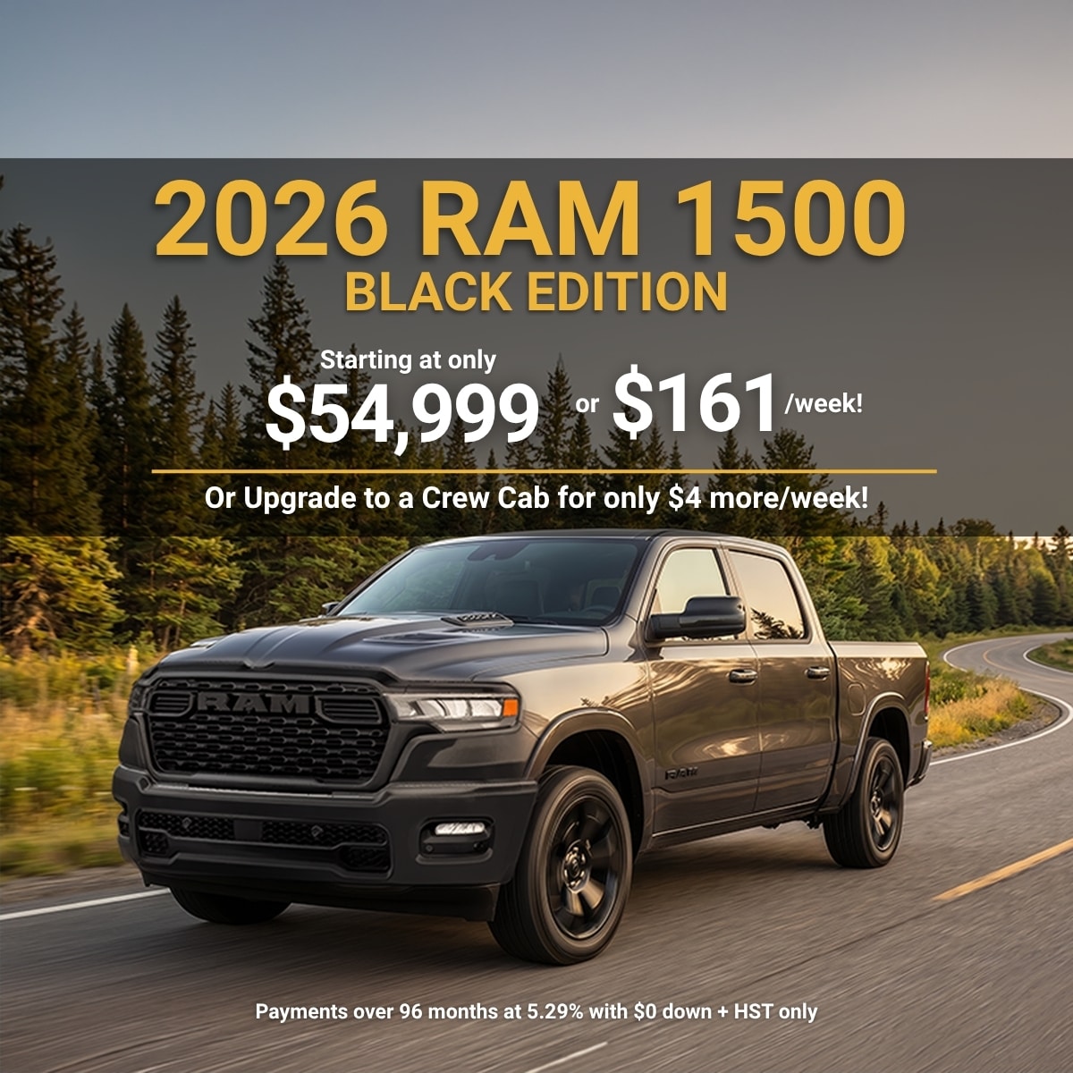 2026 RAM 1500 Black Edition truck on scenic road, starting at $54,999 or $161/week.